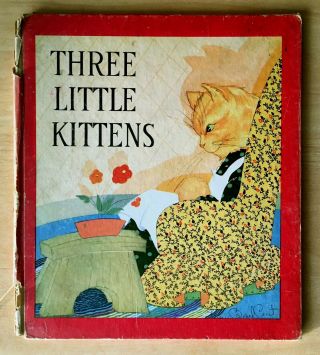 Three Little Kittens 1940 Fern Bisel Peat Color Illustrations Hc
