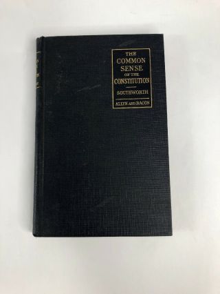 Rare Book: The Common Sense Of The Constitution 1924 Hardcover Very Good