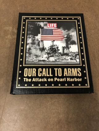 Our Call To Arms; The Attack On Pearl Harbor Wwii Easton Press Leather Life Mag