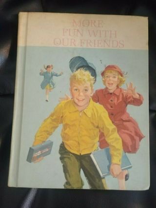 1962 Dick And Jane More Fun With Our Friends Basic Readers Teacher 