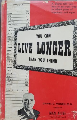 1950 You Can Live Longer Than You Think Eating Foods For Health Happiness Vigor