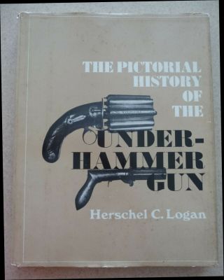 Pictorial History Of The Under Hammer Gun By Herschel C.  Logan
