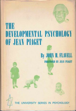 John H Flavell / The Developmental Psychology Of Jean Piaget 1963
