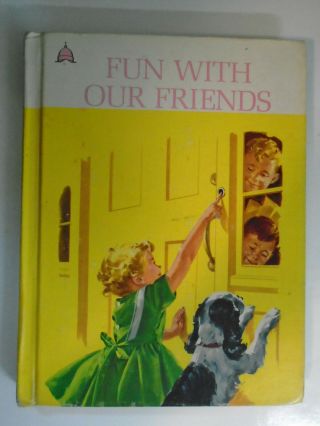 Fun With Our Friends,  Dick And Jane (cathedral Edition - John & Jean),  1963