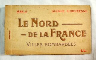 1918 World War I Postcard Book - Le Nord De La France Villes Bombardees