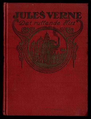 JULES VERNE Det Rullende Hus 1913 Danish BOOK Color Frontispiece / B & W Illust. 2