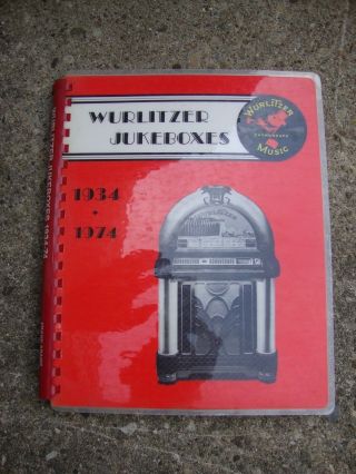 Wurlitzer Jukeboxes 1934 - 1974 Song Hits Models Equipment Frank Adams