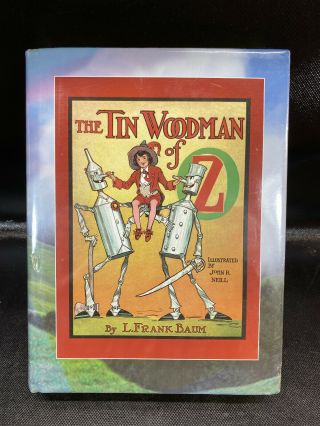 The Tin Woodman Of Oz The Complete Wizard Of Oz,  First Edition Library