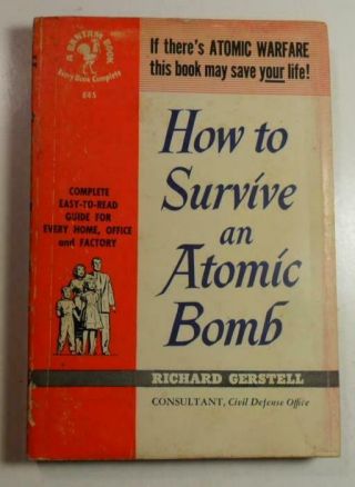 How To Survive An Atomic Bomb Richard Gerstell Bantam 845 1950 1st Pb Ed