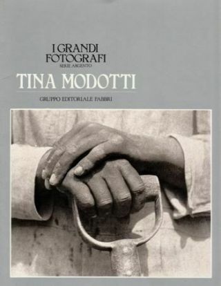 Gruppo Editoriale Fabbri / I Grandi Fotografi Serie Argento Tina Modotti 1983