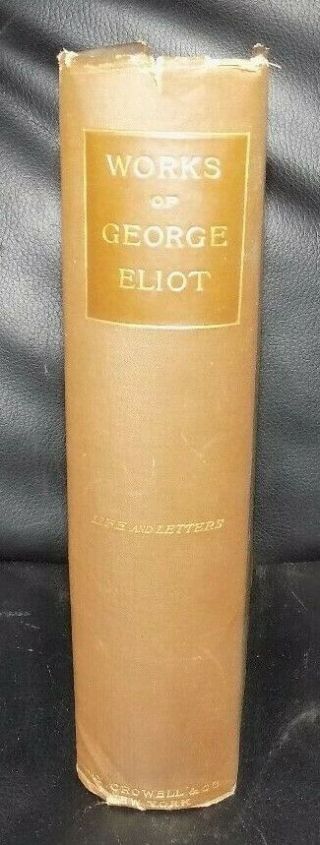 The Of George Eliot - Life And Letters - 1884 Hardcover Book