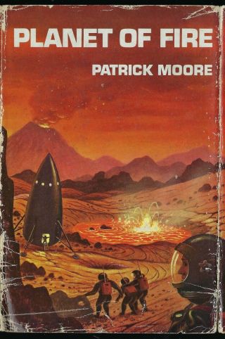 Planet Of Fire By Patrick Moore First Edition 1969 Hardcover With Dust Jacket