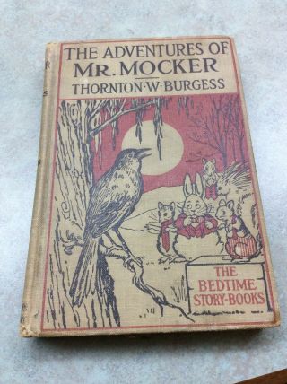 The Adventures Of Mr.  Mocker By Thornton W.  Burgess,  H.  Cady Illustrated Hc 1914