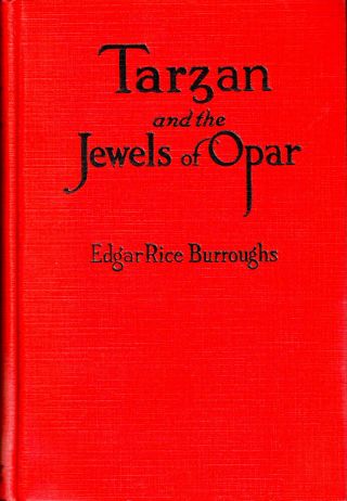 Edgar Rice Burroughs / Tarzan And The Jewels Of Opar 1918