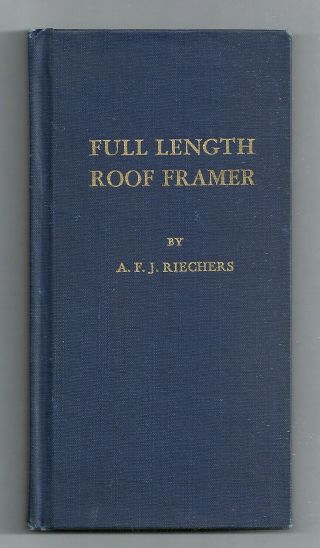 Full Length Roof Framer By Afj Riechers Lengths Span & 48 Different Pitches 1944