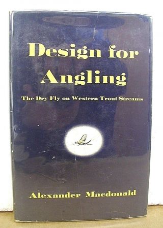 Design For Angling The Dry Fly On Western Trout Streams By Alexander Macdonald