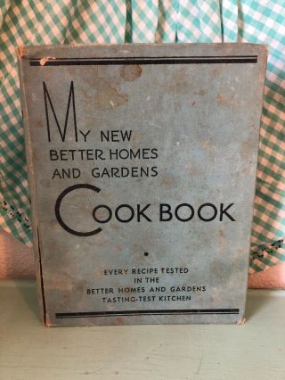 Vintage My Better Homes And Gardens Cookbook 1938 1930 