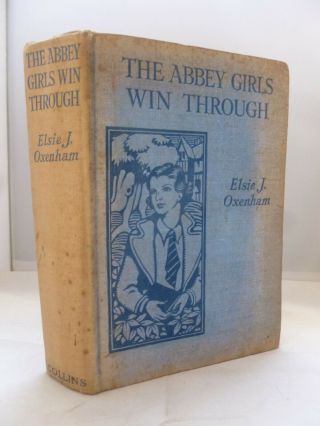 The Abbey Girls Win Through By Elsie J Oxenham Hb 1938