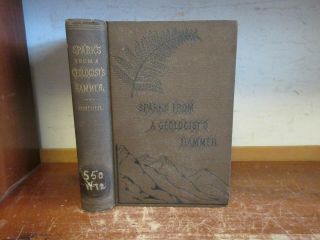 Old Geology Book 1887 Fossil Geography Dinosaur Sparks From A Geologist 