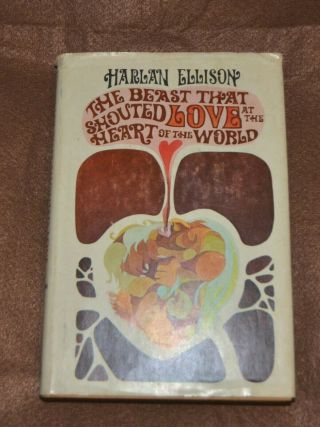 Beast That Shouted Love At Heart Of The World Harlan Ellison Hardcover Dj
