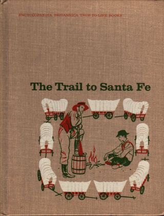 The Trail To Santa Fe,  Eugene Dunlop,  Robert Boehmer,  Vintage Kids Book
