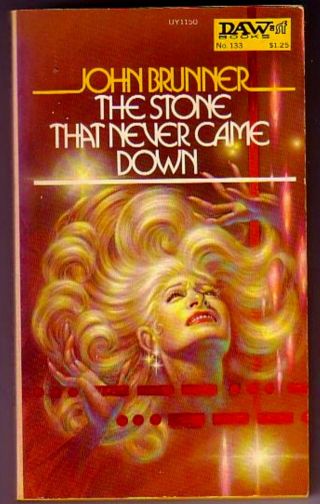 The Stone That Never Came Down (signed By John Brunner/1st Us Pb)