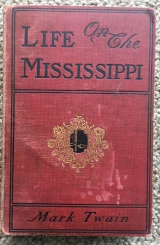 Life On The Mississippi By Mark Twain (1899,  Harper & Brothers)