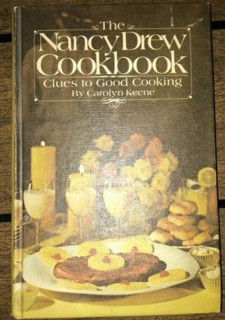The Nancy Drew Cookbook Clues To Good Cooking By Carolyn Keene