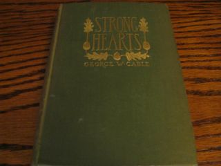 1899 Strong Hearts By George W.  Cable