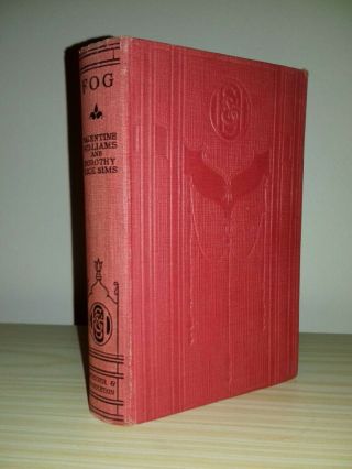 Valentine Williams & Dorothy Rice Sims - Fog - Hodder Small R/p 1934 Hardback