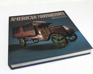 American Motortoys Hardback Historical Book Lillian Gottschalk 86 Toy Metal Car