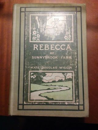 1903 Rebecca Of Sunnybrook Farms – Kate Douglas Wiggin – 1st Edition,  4th Impres
