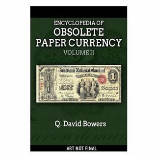 Whitman Encyclopedia Of Obsolete Paper Money,  Volume 2 By Q.  David Bowers