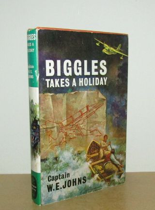 Captain W E Johns - Biggles Takes A Holiday - 1st (h & S - Hampton 1952)