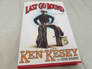 Ken Kessey Last Go Round A Real Western Signed