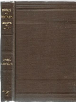 A Text - Book On Roofs And Bridges.  By Merriman And Jacoby.  N.  Y.  1926.  Illus.