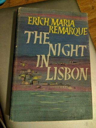 Erich Maria Remarque The Night In Lisbon Hardcover Dj 1964