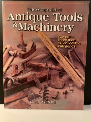 Encyclopedia Of Antique Tools & Machinery Identification Guide Paperback