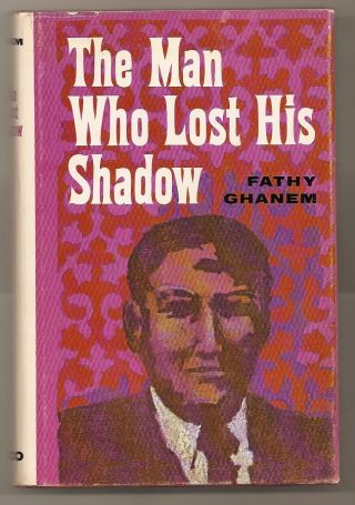 The Man Who Lost His Shadow By Fathy Ghanem 1966 First Edition W/dj Scarce