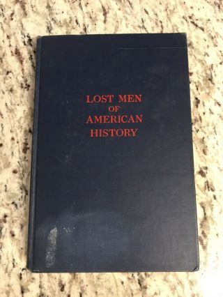 1946 Antique History Book " Lost Men Of American History " First Edition