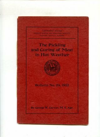 Pbbk By George W.  Carver 1912 The Pickling & Curing Of Meat In Hot Weather