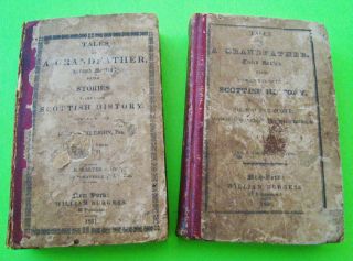 Two 1830 & 1831 Tales Of A Grandfather / Scottish History By Sir Walter Scott