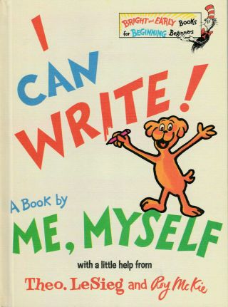 I Can Write A Book By Me,  Myself Theo Lesieg Dr Seuss Hc Book 1971 Edition