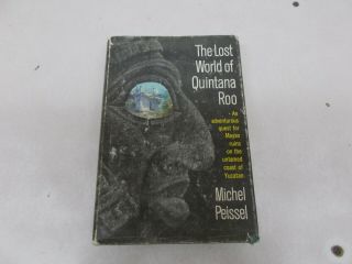 The Lost World Of Quintana Roo Michel Peissel First Edition Hardcover 1963