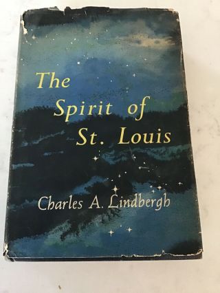 The Spirit Of St.  Louis Charles Lindbergh,  1st Edition,  1953,  Scribners Bomc Dj