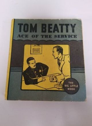 Vintage Tom Beatty Ace Of The Service,  Softcover Big Little Book,  Rare