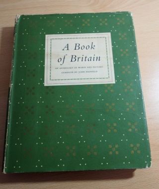 A Book Of Britain: An Anthology Of Words And Pictures By John Hadfield 1956