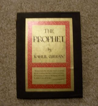 The prophet by Kahlil Gibran.  Hardcover 1971 printing,  1923 copyright.  In sleeve 2