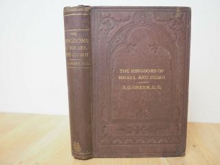 The Kingdoms Of Israel And Judah Parts 1 And 2 In One Book - Circa Late 1800