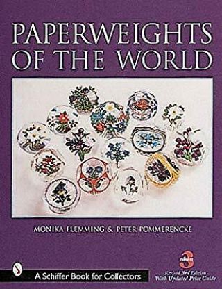 Paperweights Of The World (schiffer Book For Collectors),  Flemming,  Monika & Pom